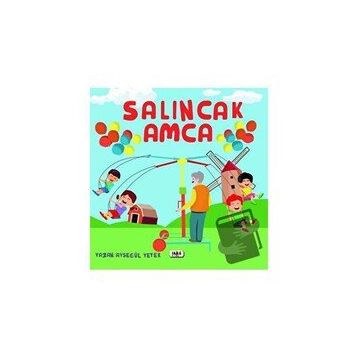 Salıncak Amca - Ayşegül Yeter