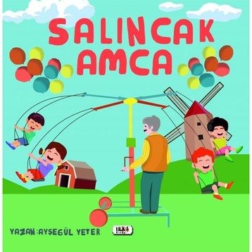 Salıncak Amca - Ayşegül Yeter