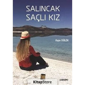 Salıncak Saçlı Kız - Ayşe Dülek