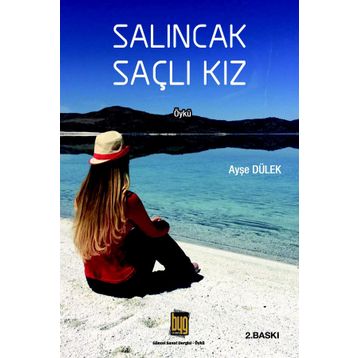 Salıncak Saçlı Kız - Ayşe Dülek