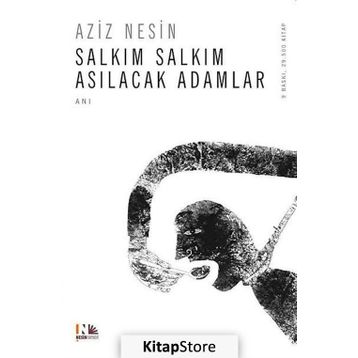 Salkım Salkım Asılacak Adamlar - Aziz Nesin
