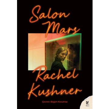 Salon Mars - Rachel Kushner
