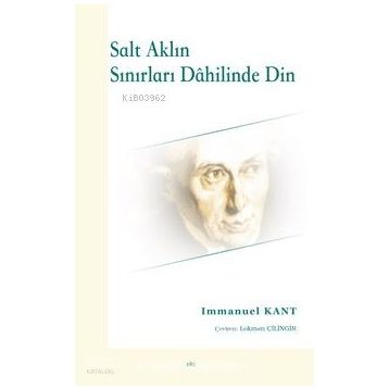 Salt Aklın Sınırları Dahilinde Din - Immanuel Kant