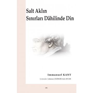 Salt Aklın Sınırları Dahilinde Din - Immanuel Kant