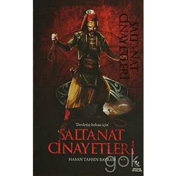 Saltanat Cinayetleri - Hasan Tahsin Bayram