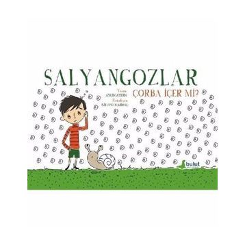 Salyangozlar Çorba İçer Mi - Aylin Aydın