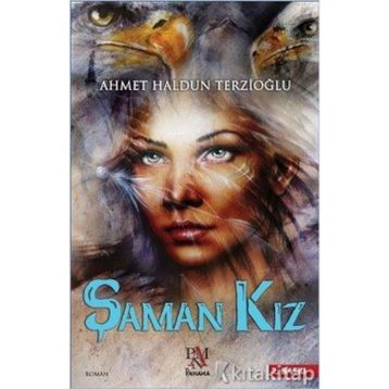 Şaman Kız - Ahmet Haldun Terzioğlu