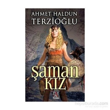 Şaman Kız - Ahmet Haldun Terzioğlu