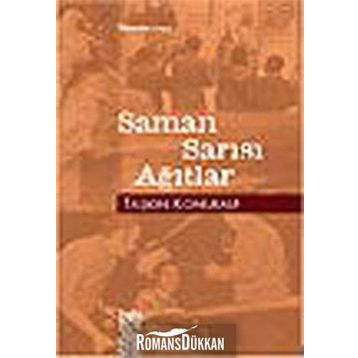 SAMAN SARISI AĞITLAR - TAŞKIN KONURALP