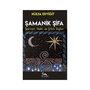 Şamanik Şifa - Hülya Eryiğit