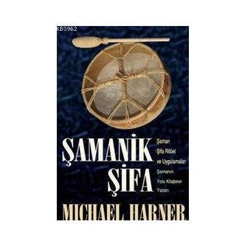 Şamanik Şifa - Michael Harner