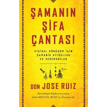 Şamanın Şifa Çantası - Don Jose Ruiz