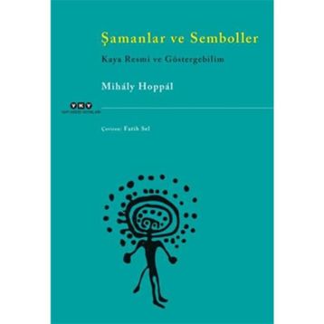 Şamanlar ve Semboller - Mihaly Hoppal