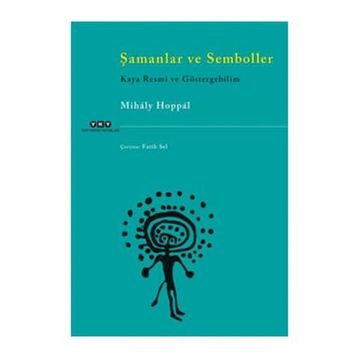 Şamanlar ve Semboller - Mihaly Hoppal