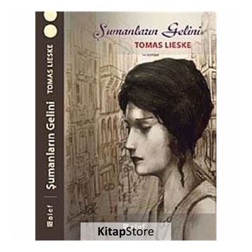 ŞAMANLARIN GELINI - TOMAS LIESKE