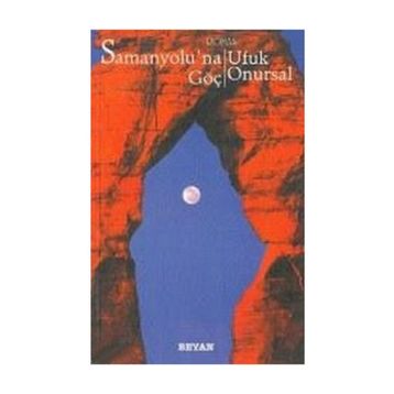 SAMANYOLUNA GÖÇ - UFUK ONURSAL