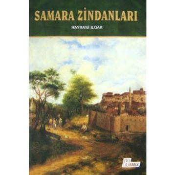 Samara Zindanları - Hayrani Ilgar