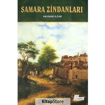 Samara Zindanları - Hayrani Ilgar