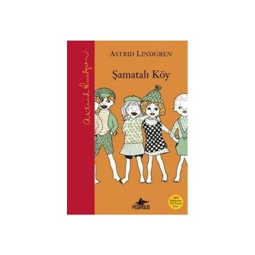 Şamatalı Köy - Astrid Lindgren