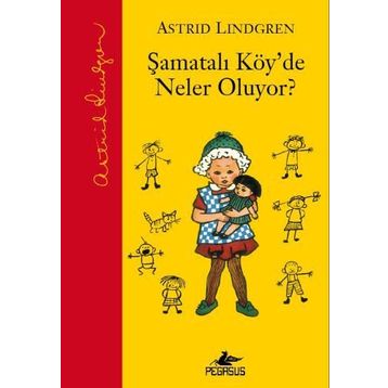 Şamatalı Köy’de Neler Oluyor? - Astrid Lindgren