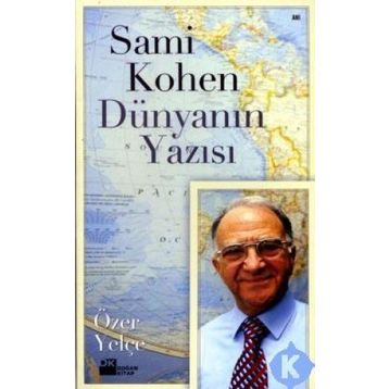 SAMI KOHEN DÜNYANIN YAZISI - ÖZER YELÇE