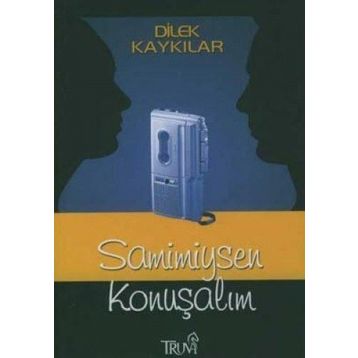 SAMIMIYSEN KONUŞALIM - DILEK KAYKILAR