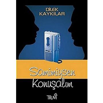 SAMIMIYSEN KONUŞALIM - DILEK KAYKILAR