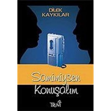 SAMIMIYSEN KONUŞALIM - DILEK KAYKILAR