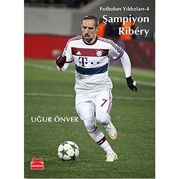 Şampiyon Ribery - Uğur Önver