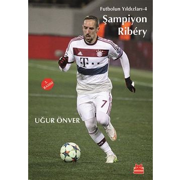 Şampiyon Ribery - Uğur Önver