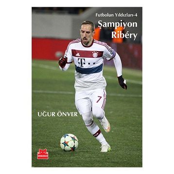 Şampiyon Ribery - Uğur Önver