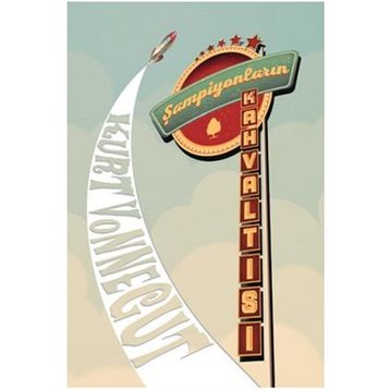 Şampiyonların Kahvaltısı - Kurt Vonnegut