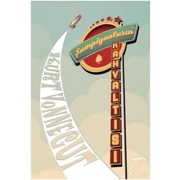 Şampiyonların Kahvaltısı - Kurt Vonnegut