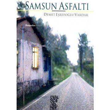 Samsun Asfaltı - Demet Eşrefoğlu Vardar