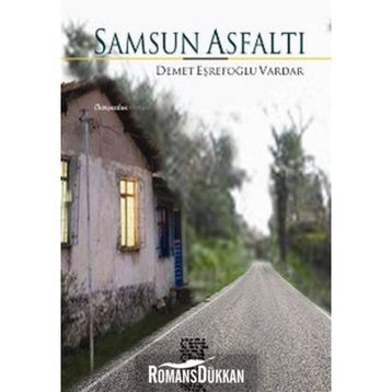 Samsun Asfaltı - Demet Eşrefoğlu Vardar
