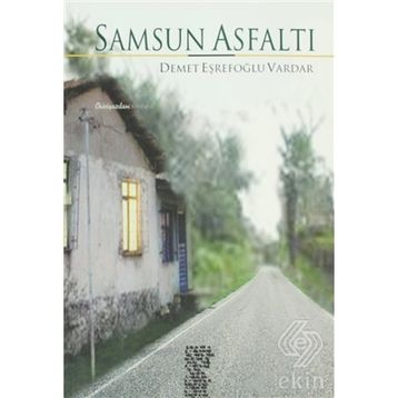 Samsun Asfaltı - Demet Eşrefoğlu Vardar
