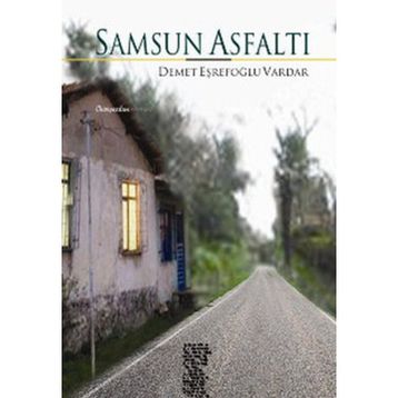SAMSUN ASFALTI - DEMET EŞREFOĞLU