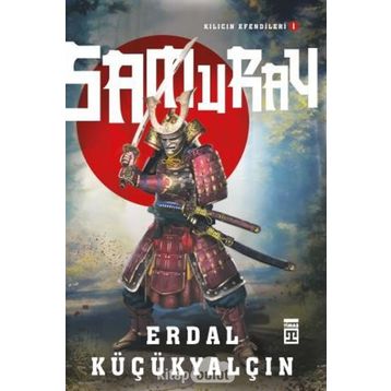 Samuray - Kılıcın Efendileri 1 - Erdal Küçükyalçın