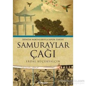 SAMURAYLAR ÇAĞI - ERDAL KÜÇÜKYALÇIN