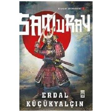 SAMURAYLAR ÇAĞI - ERDAL KÜÇÜKYALÇIN