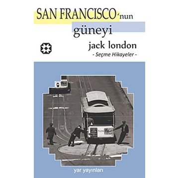 San Francisco'nun Güneyi - Jack London