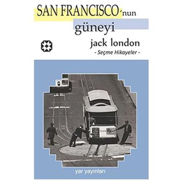San Francisco'nun Güneyi - Jack London