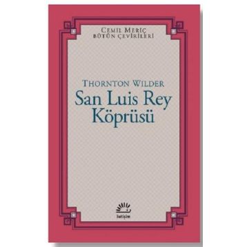 San Luis Rey Köprüsü - Thornton Wilder