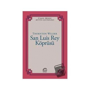 San Luis Rey Köprüsü - Thornton Wilder