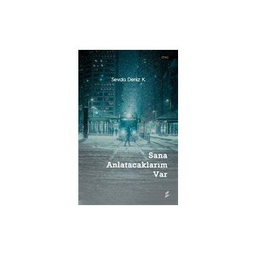 Sana Anlatacaklarım Var - Sevda Deniz K.