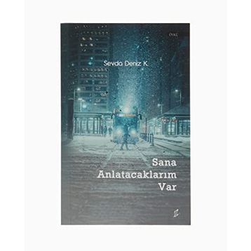 Sana Anlatacaklarım Var - Sevda Deniz K.
