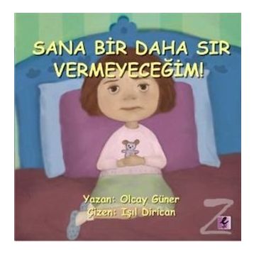 SANA BIR DAHA SIR VERMEYECEĞIM! - OLCAY GÜNER