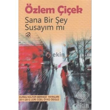 Sana Bir Şey Susayım mı - Özlem Çiçek
