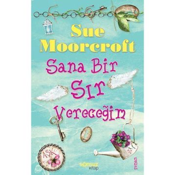 Sana Bir Sır Vereceğim - Sue Moorcroft