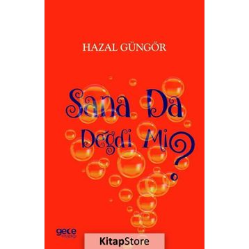 Sana Da Değdi Mi? - Hazal Güngör